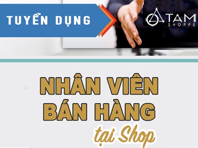 Tuyển dụng tháng 02/2023: Nhân viên bán hàng tại Tâm Shoppe - Tân Bình